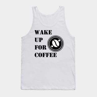 Wake up Tank Top